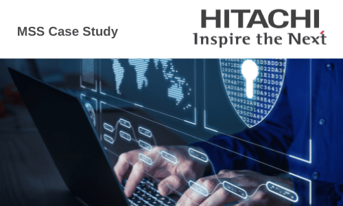 Hitachi systems security MSS - managed security servicescase study