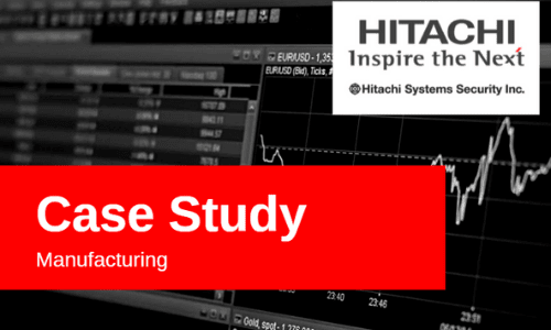 Hitachi systems security manufacturing case study