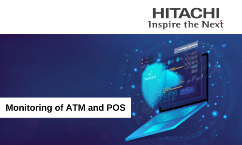 Hitachi systems Security monitoring of atm and pos